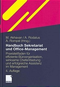 Handbuch Sekretariat Und Office Management: Der Praxisleitfaden Fur Effiziente Buroorganisation, Wirksame Chefentlastung Und Erfolgreiche Assistenz Im (Hardcover, 4th, 4. Aufl. 2012)