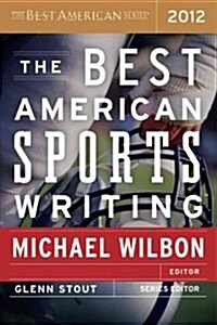 The Best American Sports Writing (Paperback, 2012)
