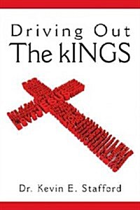 Driving Out the Kings (Hardcover)