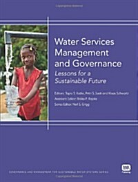 Water Services Management and Governance: Lessons for a Sustainable Future (Paperback)