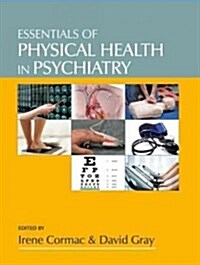 Essentials of Physical Health in Psychiatry (Paperback, UK ed.)