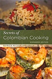 Secrets of Colombian Cooking, Expanded Edition (Paperback, Expanded)