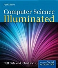 Computer Science Illuminated (Paperback, 5, Revised)