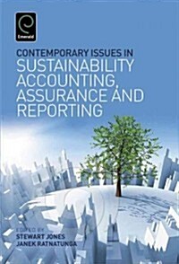 Contemporary Issues in Sustainability Accounting, Assurance and Reporting (Hardcover)