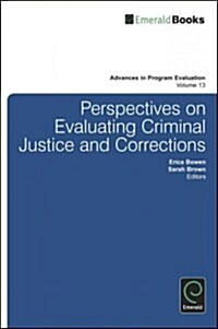 Perspectives on Evaluating Criminal Justice and Corrections (Hardcover, New)
