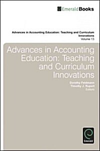 Advances in Accounting Education : Teaching and Curriculum Innovations (Hardcover)