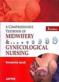 A Comprehensive Textbook of Midwifery and Gynecological Nursing (Paperback, 3rd)