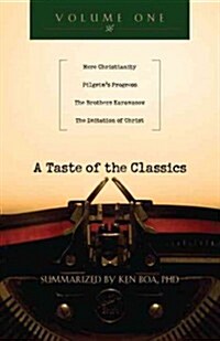 A Taste of the Classics, Volume 1: Mere Christianity, Pilgrims Progress, the Brothers Karamazov & the Imitation of Christ (Paperback)