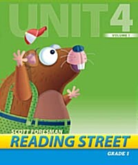 Reading Street Grade1 Unit4 Volume1 : Teachers Book