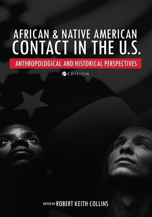 African and Native American Contact in the United States: Anthropological and Historical Perspectives (Paperback)