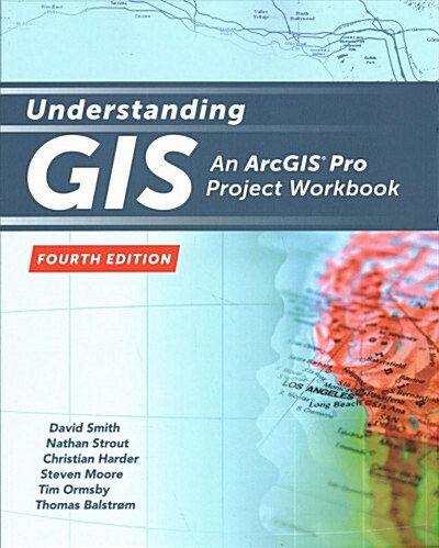 Understanding GIS: An Arcgis Pro Project Workbook (Paperback, 4)