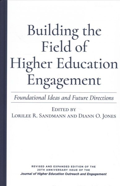 Building the Field of Higher Education Engagement: Foundational Ideas and Future Directions (Hardcover)