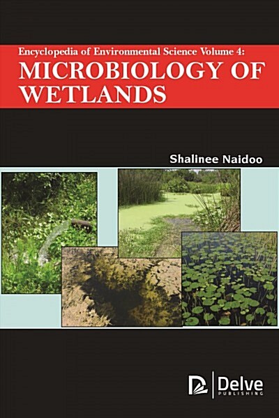 Encyclopedia of Environmental Science Vol 4: Microbiology of Wetlands (Hardcover)