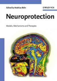 Neuroprotection : models, mechanisms, and therapies