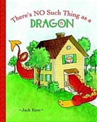 Theres No Such Thing As A Dragon (Hardcover)