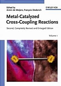 Metal-Catalyzed Cross-Coupling Reactions (Hardcover, 2, Completely Revi)