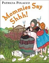 Mommies Say Shhh! (Hardcover)