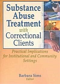 Substance Abuse Treatment With Correctional Clients (Paperback)