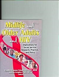 Midlife And Older Adults And HIV (Paperback)