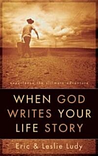 When God Writes Your Life Story (Paperback)