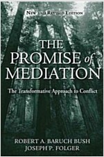 The Promise of Mediation: The Transformative Approach to Conflict (Hardcover, 2, Revised)