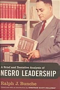 A Brief and Tentative Analysis of Negro Leadership (Hardcover)