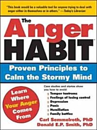[중고] The Anger Habit: Proven Principles to Calm the Stormy Mind (Paperback)