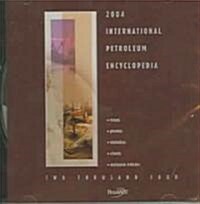 International Petroleum Encyclopedia 2004 (CD-ROM)