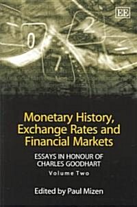 Monetary History, Exchange Rates and Financial Markets : Essays in Honour of Charles Goodhart, Volume Two (Paperback)
