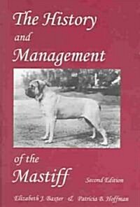 The History and Management of the Mastiff (Paperback, 2)