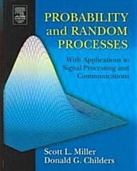 Probability and Random Processes: With Applications to Signal Processing and Communications (Hardcover, 2, Revised)