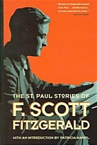 The St. Paul Stories of F. Scott Fitzgerald (Paperback)