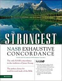 The Strongest NASB Exhaustive Concordance (Hardcover, Supersaver)