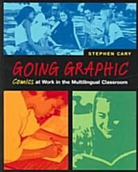 Going Graphic: Comics at Work in the Multilingual Classroom (Paperback)
