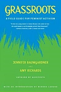 Grassroots: A Field Guide for Feminist Activism (Paperback)