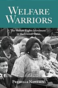 Welfare Warriors : The Welfare Rights Movement in the United States (Paperback)