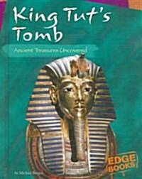 King Tuts Tomb: Ancient Treasures Uncovered (Library Binding)
