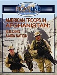 American Troops in Afghanistan (Library Binding)