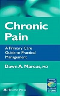 Chronic Pain: A Primary Care Guide to Practical Management (Hardcover)