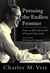 [중고] Pursuing the Endless Frontier: Essays on Mit and the Role of Research Universities (Hardcover)
