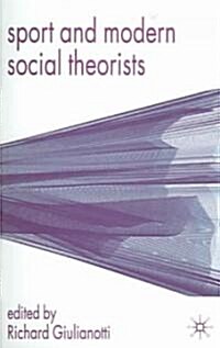Sport and Modern Social Theorists (Paperback)