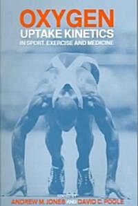 Oxygen Uptake Kinetics in Sport, Exercise and Medicine (Paperback)