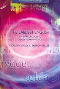 The Earliest English : An Introduction to Old English Language (Paperback)