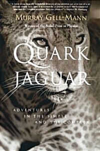 The Quark and the Jaguar: Adventures in the Simple and the Complex (Paperback)