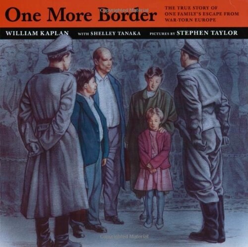 One More Border: The True Story of One Familys Escape from War-Torn Europe (Paperback)