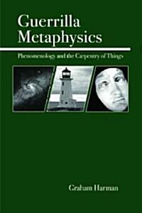 Guerrilla Metaphysics: Phenomenology and the Carpentry of Things (Paperback)