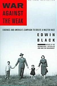 War Against The Weak (Paperback, Reprint)