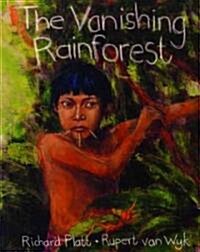 [중고] The Vanishing Rainforest (Paperback, Reprint)