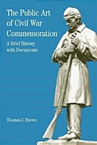 Public Art Of Civil War Commemoration (Paperback)