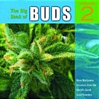 The Big Book of Buds, Volume 2: More Marijuana Varieties from the Worlds Great Seed Breeders (Paperback)